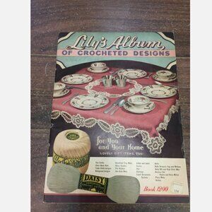 Vintage 1944 Lily's Album of Crocheted Designs Book 1200